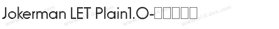 Jokerman LET Plain1.0字体转换